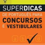 Superdicas de português para concursos e vestibulares